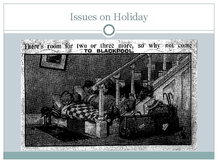 Issues on Holiday Issues on Holiday