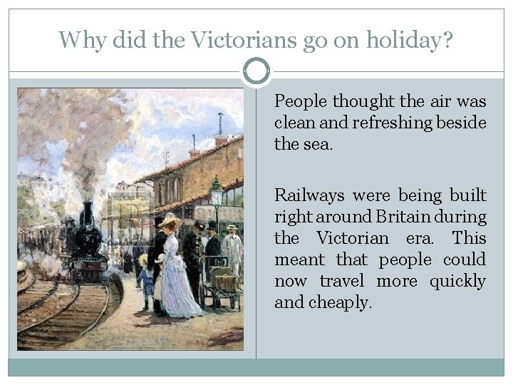 Why did the Victorians go on holiday? People thought the air was clean and Why did the Victorians go on holiday? People thought the air was clean and