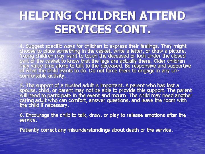 HELPING CHILDREN ATTEND SERVICES CONT. 4. Suggest specific ways for children to express their