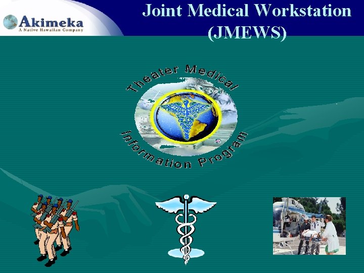 Joint Medical Workstation (JMEWS) 