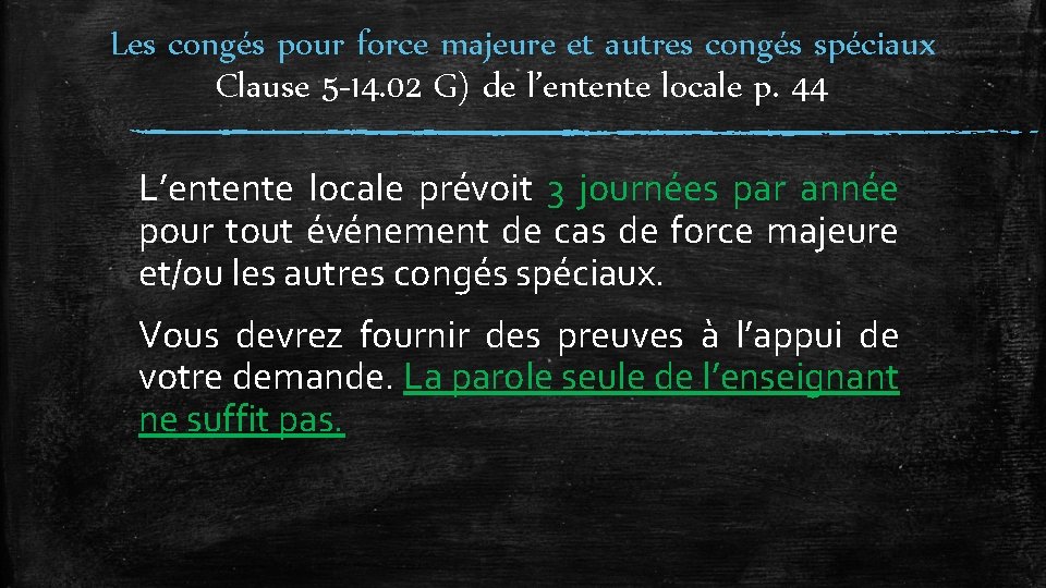 Les congés pour force majeure et autres congés spéciaux Clause 5 -14. 02 G)