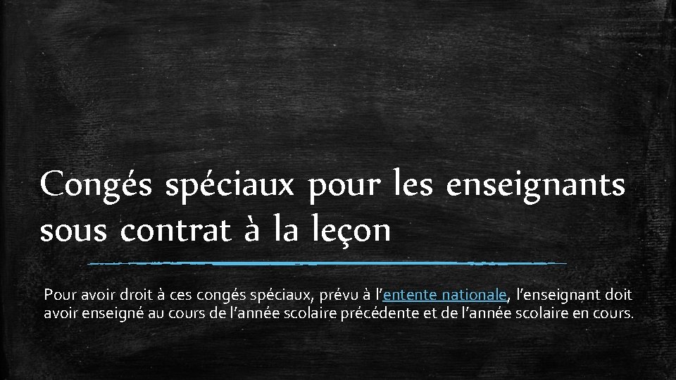 Congés spéciaux pour les enseignants sous contrat à la leçon Pour avoir droit à