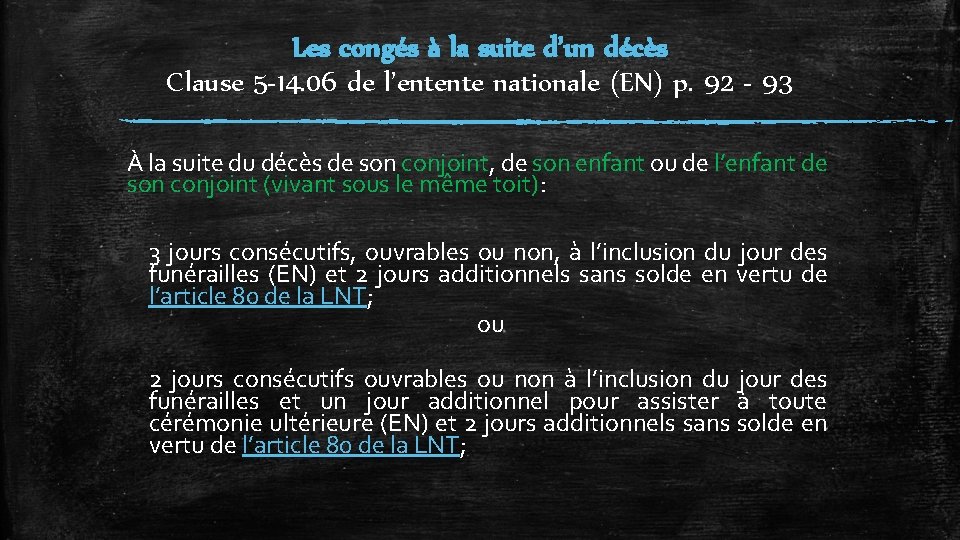 Les congés à la suite d’un décès Clause 5 -14. 06 de l’entente nationale