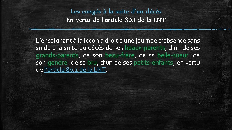 Les congés à la suite d’un décès En vertu de l’article 80. 1 de