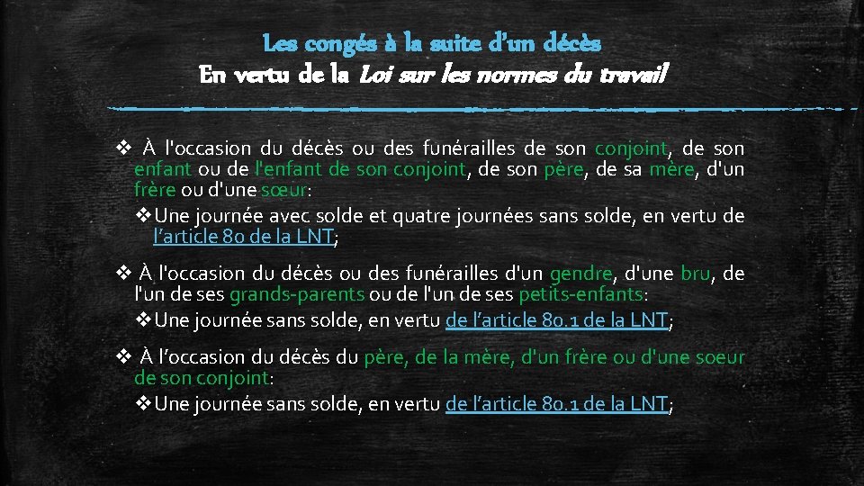 Les congés à la suite d’un décès En vertu de la Loi sur les