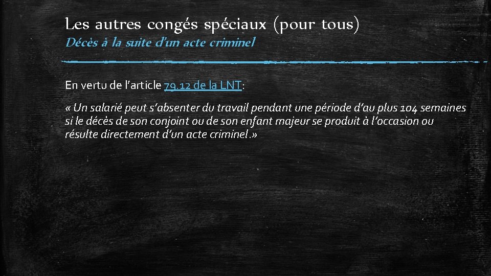 Les autres congés spéciaux (pour tous) Décès à la suite d’un acte criminel En