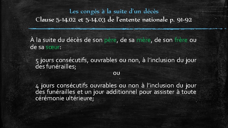 Les congés à la suite d’un décès Clause 5 -14. 02 et 5 -14.