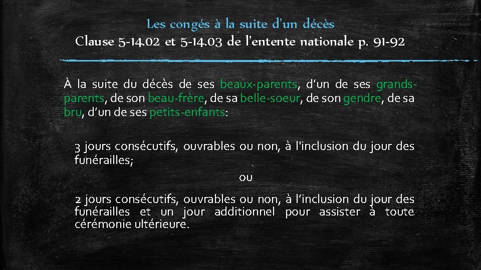 Les congés à la suite d’un décès Clause 5 -14. 02 et 5 -14.