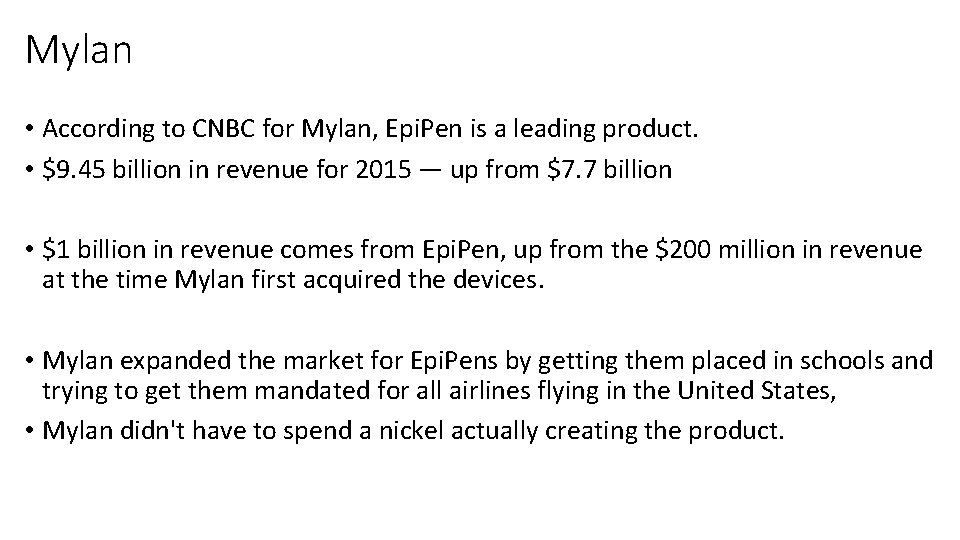 Mylan • According to CNBC for Mylan, Epi. Pen is a leading product. •