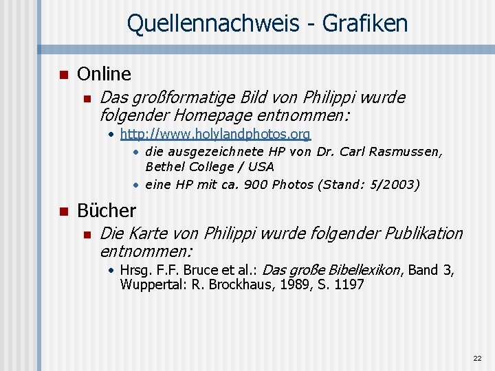 Quellennachweis - Grafiken n Online n Das großformatige Bild von Philippi wurde folgender Homepage