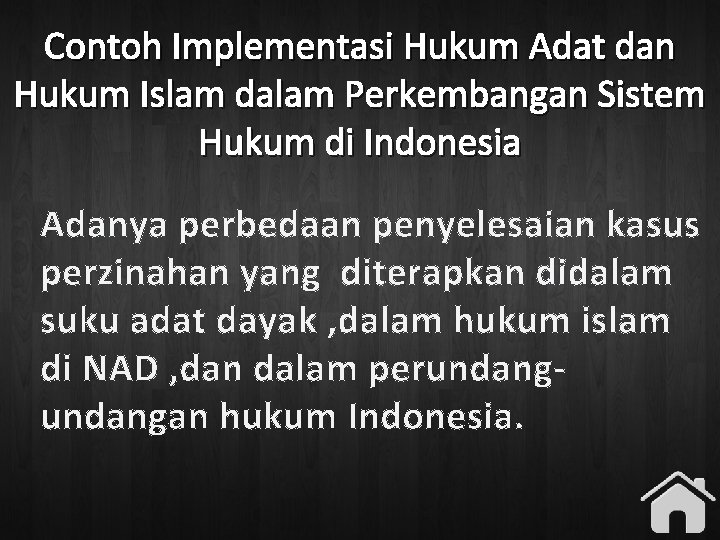 Contoh Implementasi Hukum Adat dan Hukum Islam dalam Perkembangan Sistem Hukum di Indonesia Adanya