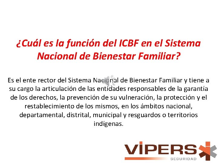 ¿Cuál es la función del ICBF en el Sistema Nacional de Bienestar Familiar? Es