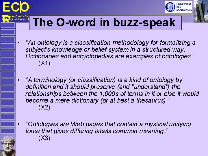 ECO R The O-word in buzz-speak European Centre for Ontological Research • “An ontology