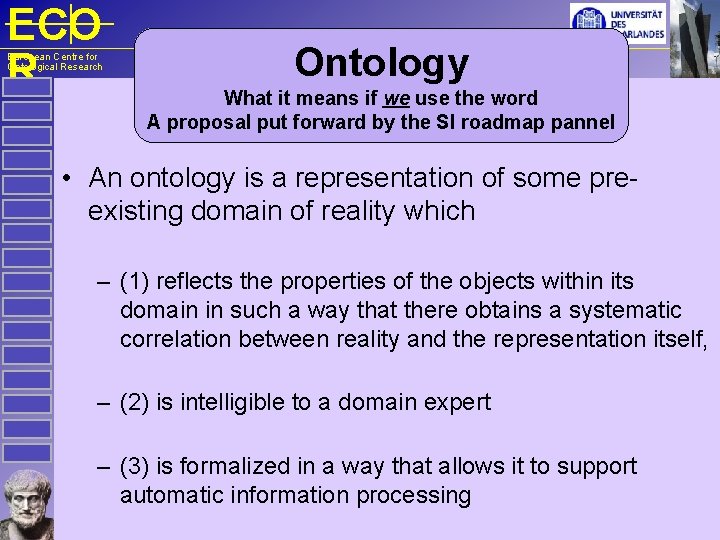 ECO R European Centre for Ontological Research Ontology What it means if we use
