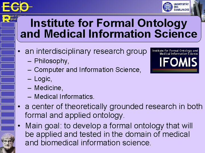 ECO R Institute for Formal Ontology European Centre for Ontological Research and Medical Information