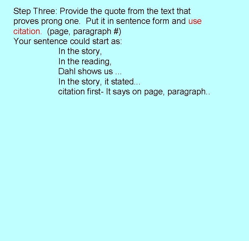 Step Three: Provide the quote from the text that proves prong one. Put it Step Three: Provide the quote from the text that proves prong one. Put it