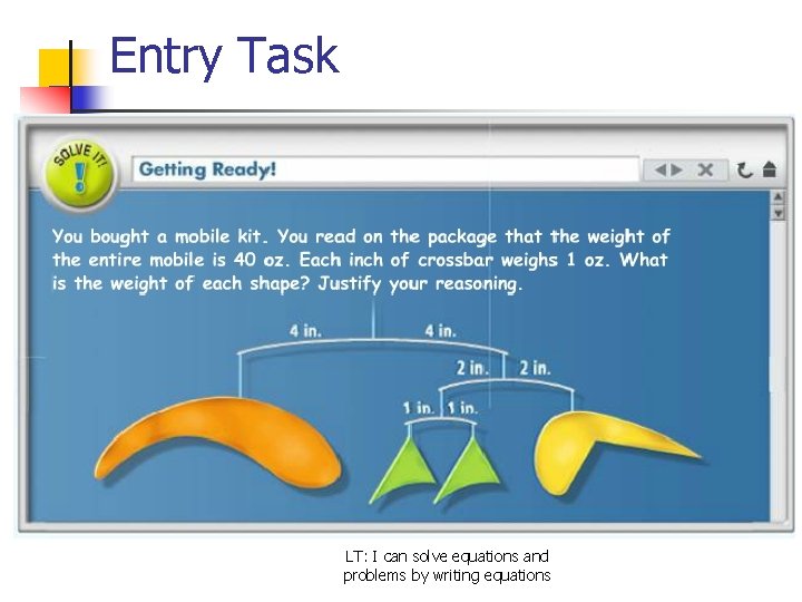 Entry Task n LT I can solve equations