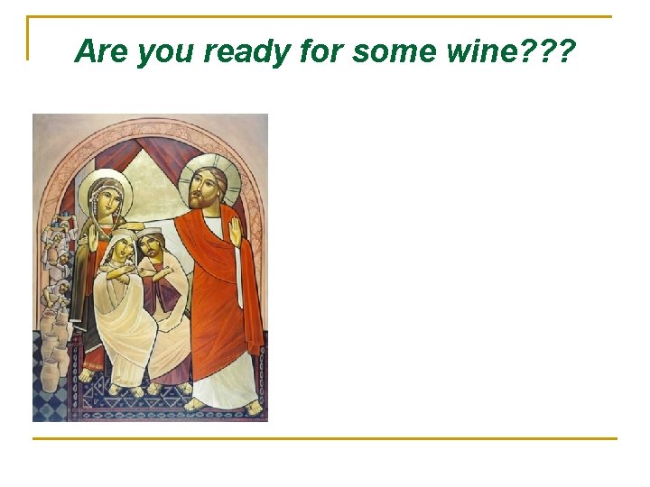 Are you ready for some wine? ? ? 