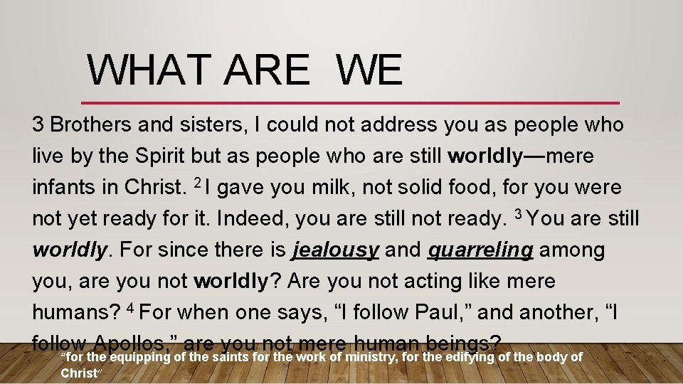 WHAT ARE WE 3 Brothers and sisters, I could not address you as people WHAT ARE WE 3 Brothers and sisters, I could not address you as people