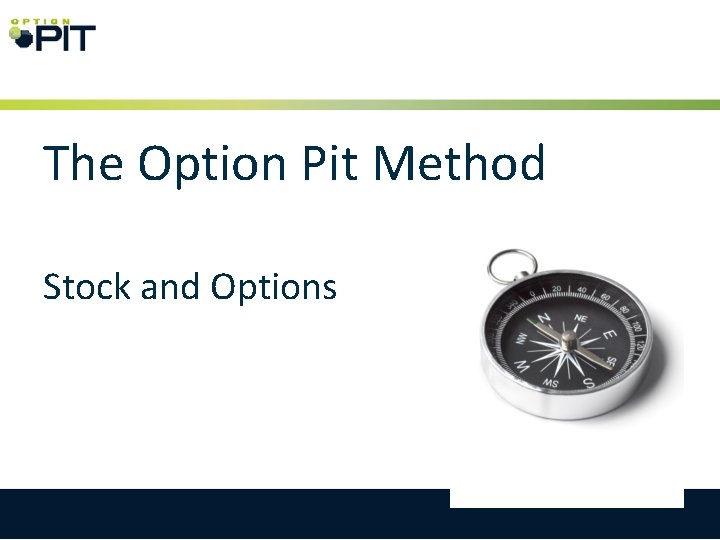 The Option Pit Method Stock and Options 