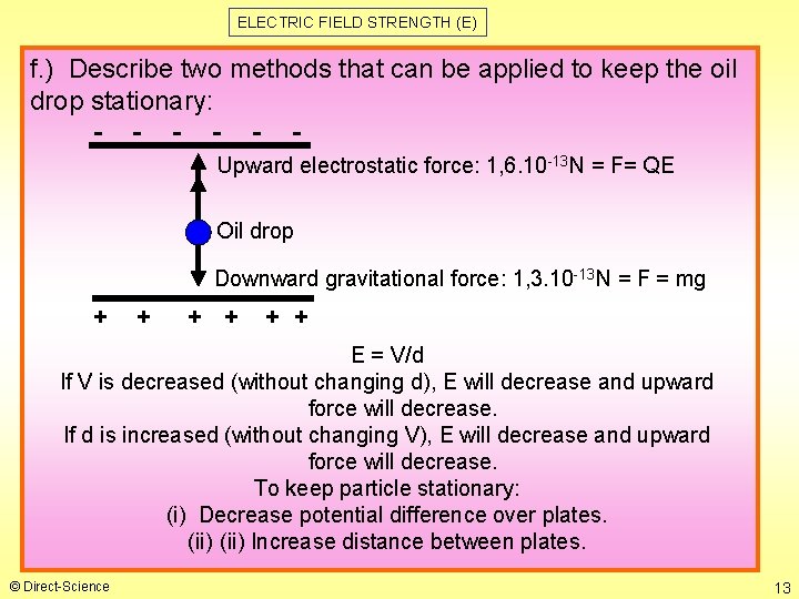 ELECTRIC FIELD STRENGTH (E) f. ) Describe two methods that can be applied to