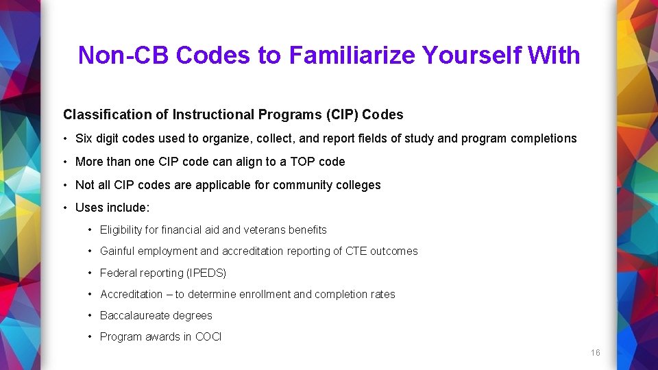 Non-CB Codes to Familiarize Yourself With Classification of Instructional Programs (CIP) Codes • Six