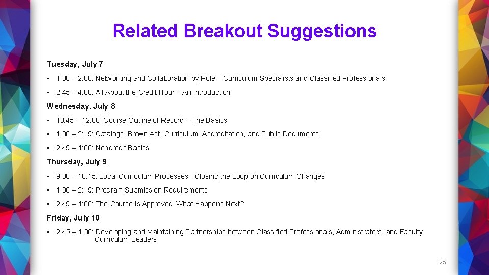 Related Breakout Suggestions Tuesday, July 7 • 1: 00 – 2: 00: Networking and
