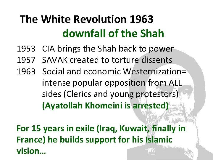 The White Revolution 1963 downfall of the Shah 1953 CIA brings the Shah back