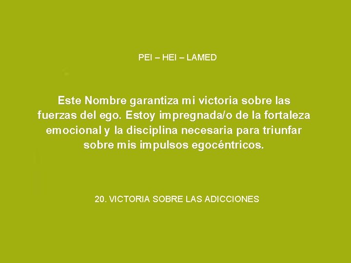 PEI – HEI – LAMED Este Nombre garantiza mi victoria sobre las fuerzas del