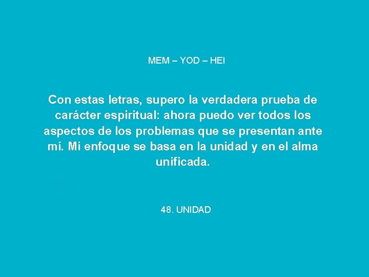 MEM – YOD – HEI Con estas letras, supero la verdadera prueba de carácter