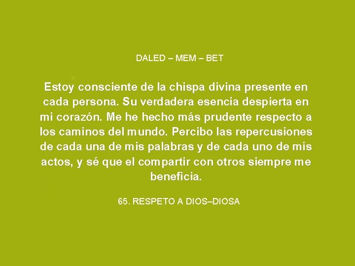 DALED – MEM – BET Estoy consciente de la chispa divina presente en cada