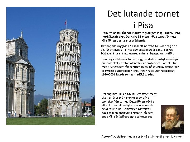 Det lutande tornet i Pisa Domkyrkans fristående klocktorn (kampanilen) i staden Pisa i nordvästra