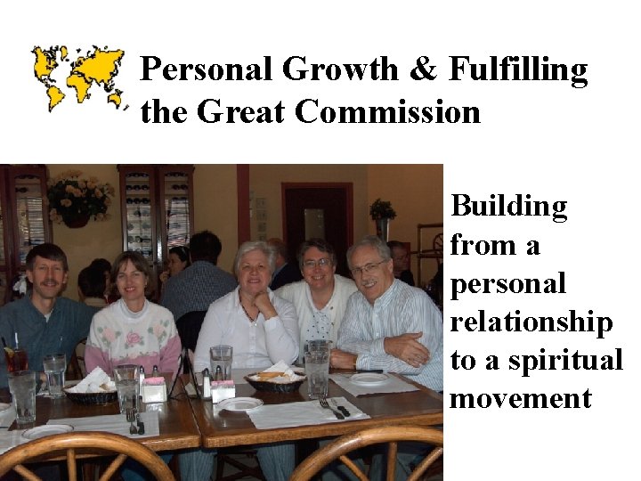 Personal Growth & Fulfilling the Great Commission Building from a personal relationship to a