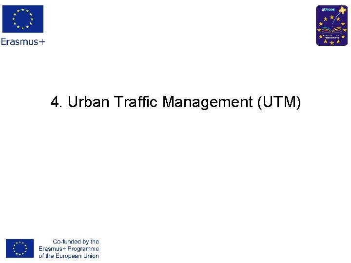 4. Urban Traffic Management (UTM) 