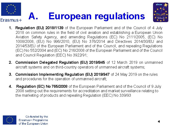 A. European regulations 1. Regulation (EU) 2018/1139 of the European Parliament and of the