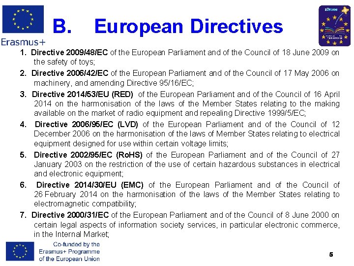 B. European Directives 1. Directive 2009/48/EC of the European Parliament and of the Council