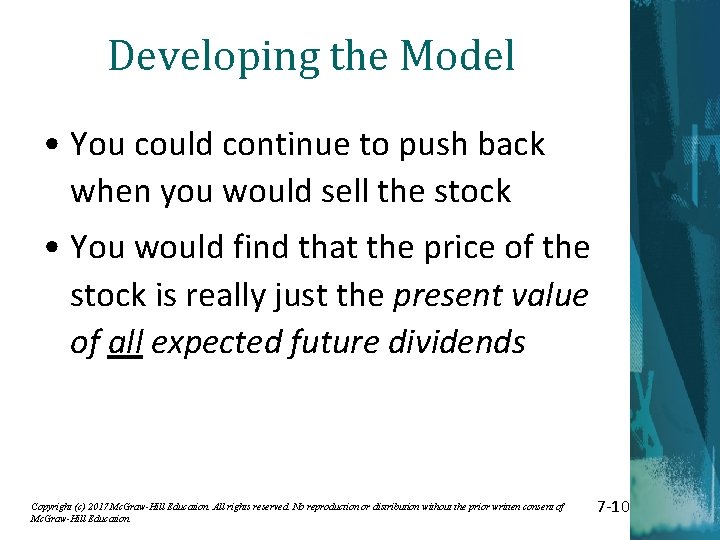 Developing the Model • You could continue to push back when you would sell