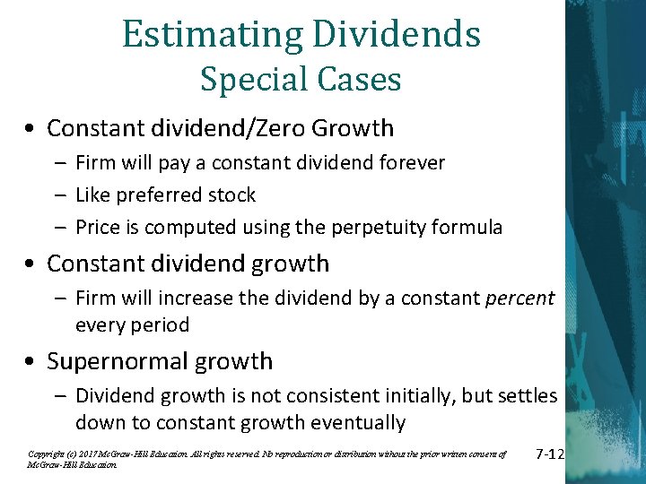 Estimating Dividends Special Cases • Constant dividend/Zero Growth – Firm will pay a constant