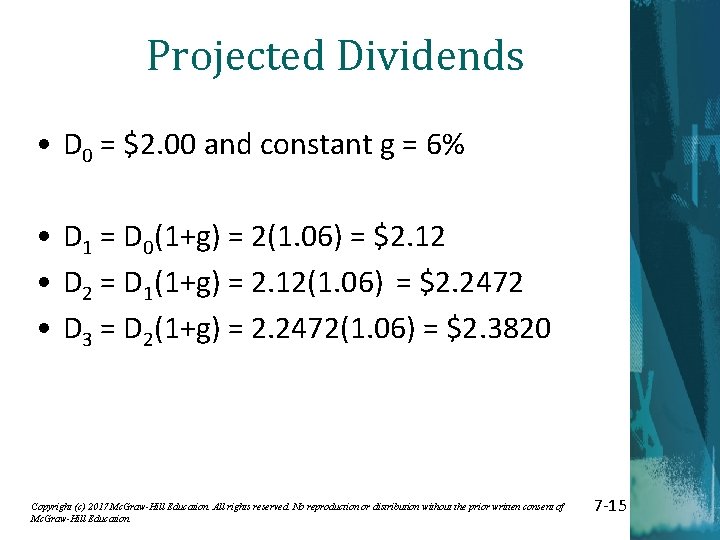 Projected Dividends • D 0 = $2. 00 and constant g = 6% •