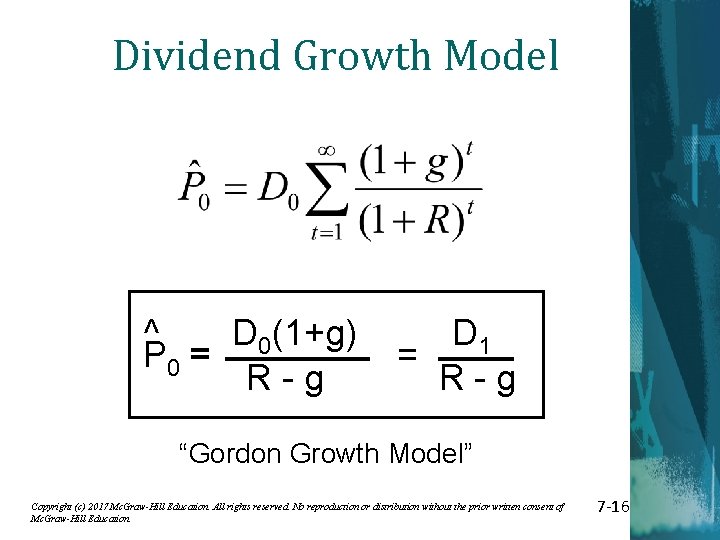 Dividend Growth Model ^ D 0(1+g) P 0 = R-g D 1 = R-g