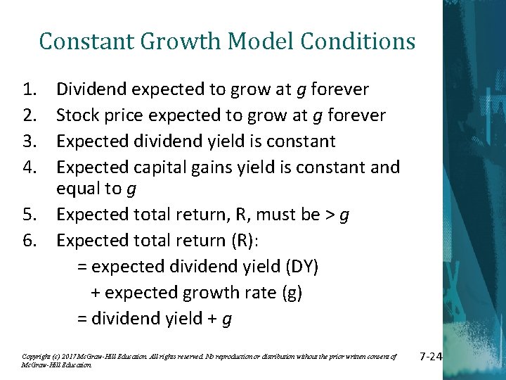 Constant Growth Model Conditions 1. 2. 3. 4. Dividend expected to grow at g