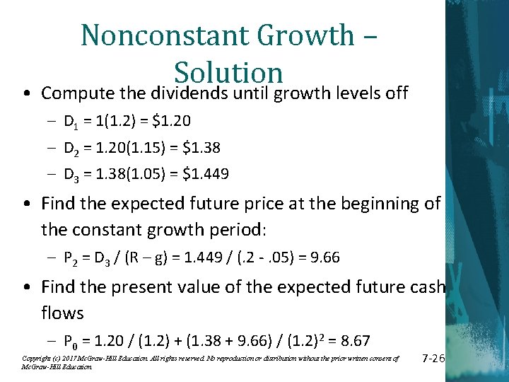 Nonconstant Growth – Solution • Compute the dividends until growth levels off – D