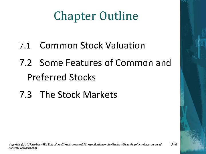 Chapter Outline 7. 1 Common Stock Valuation 7. 2 Some Features of Common and