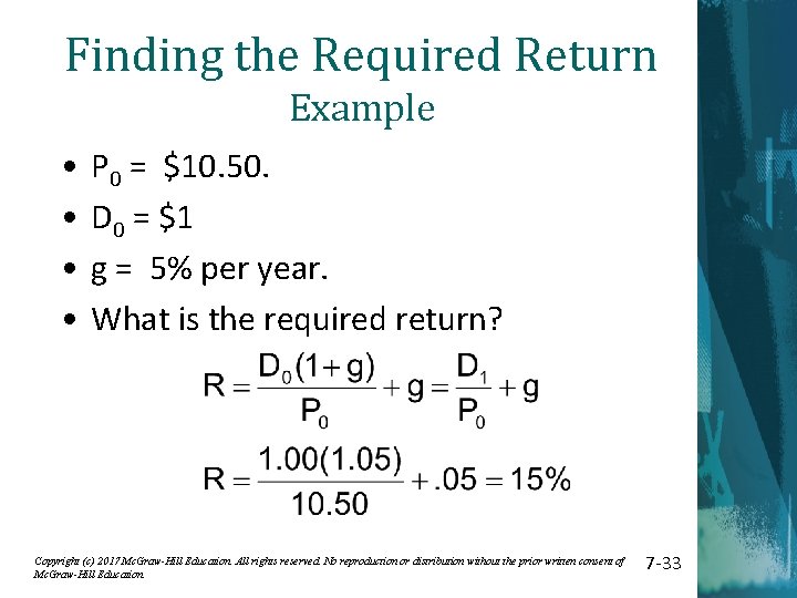 Finding the Required Return Example • • P 0 = $10. 50. D 0