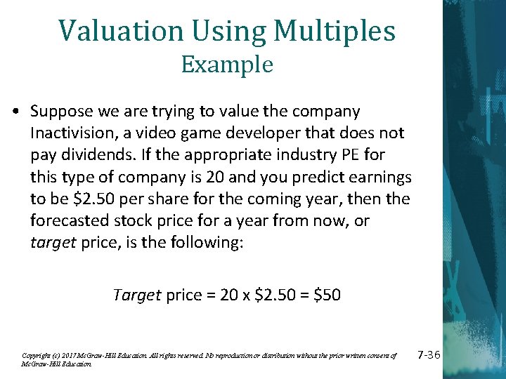 Valuation Using Multiples Example • Suppose we are trying to value the company Inactivision,