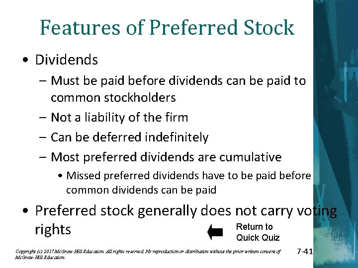 Features of Preferred Stock • Dividends – Must be paid before dividends can be
