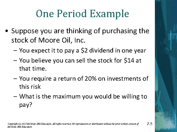 One Period Example • Suppose you are thinking of purchasing the stock of Moore
