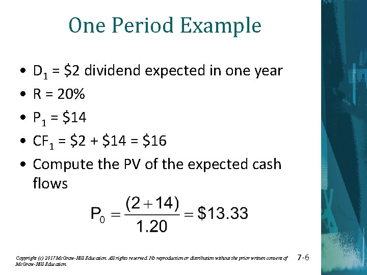 One Period Example • • • D 1 = $2 dividend expected in one