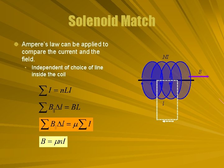 Solenoid Match ] Ampere’s law can be applied to compare the current and the
