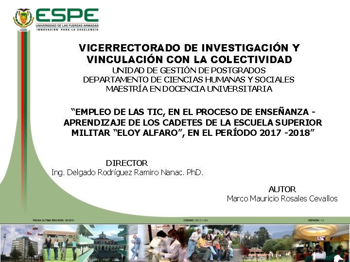 VICERRECTORADO DE INVESTIGACIÓN Y VINCULACIÓN CON LA COLECTIVIDAD UNIDAD DE GESTIÓN DE POSTGRADOS DEPARTAMENTO